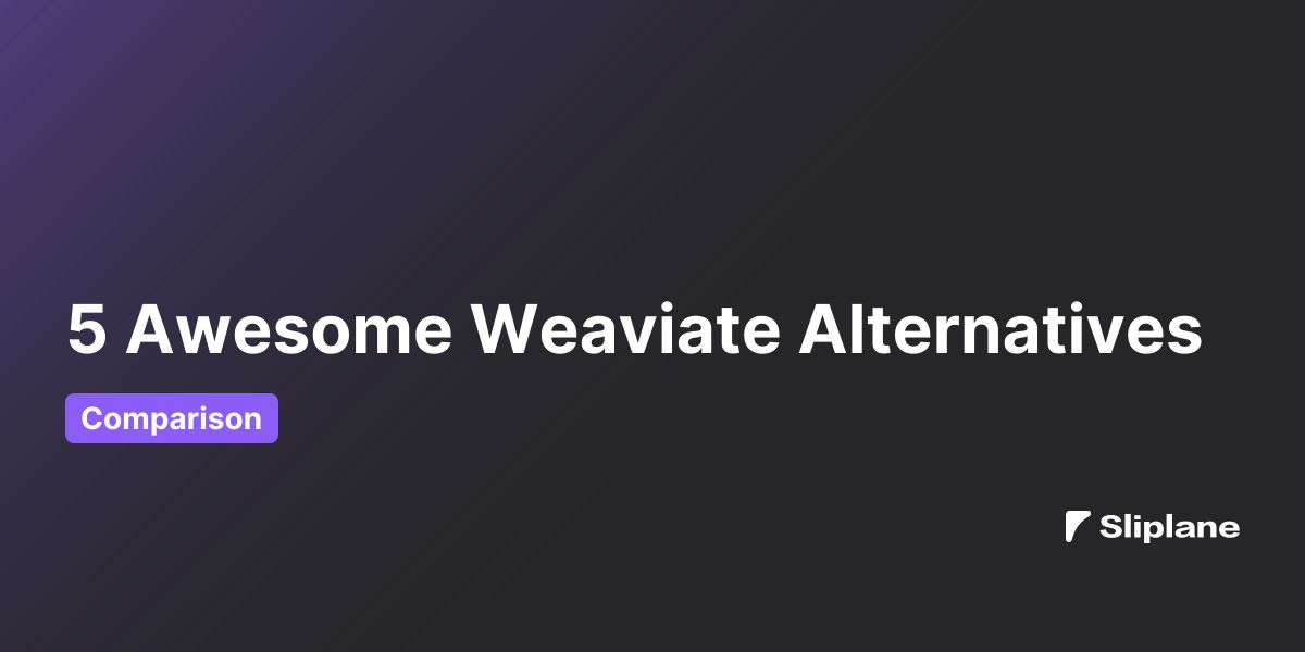 5 Awesome Weaviate Alternatives