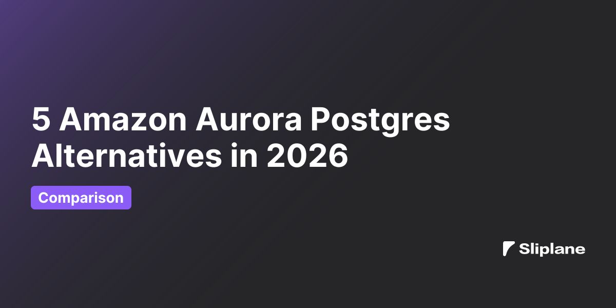 5 Amazon Aurora Postgres Alternatives in 2026