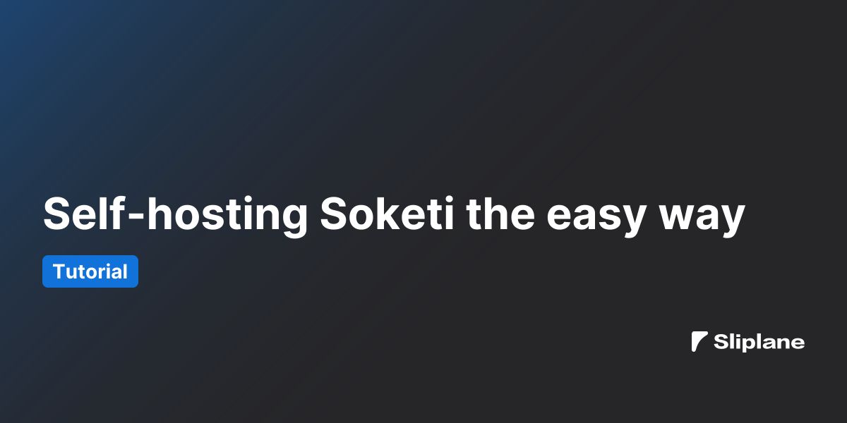 Self-hosting Soketi the easy way