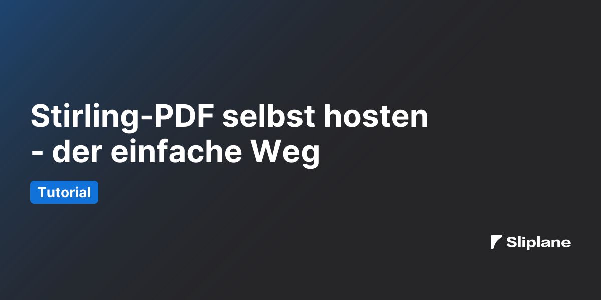 Stirling-PDF selbst hosten - der einfache Weg