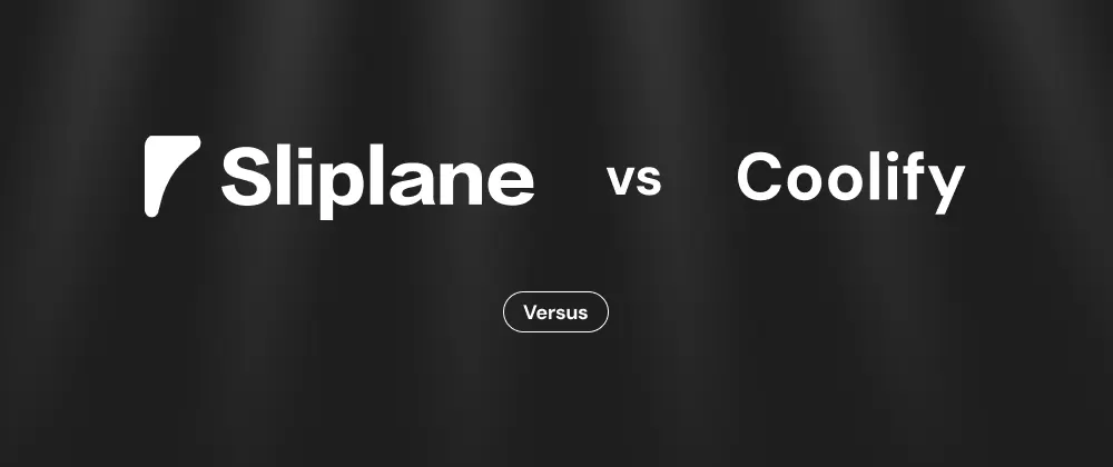 Sliplane vs. Coolify in 2026