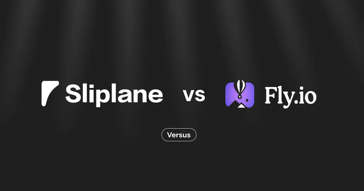 Sliplane vs. Fly.io in 2026